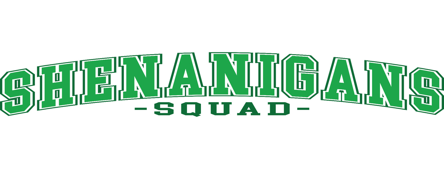 Shenanigans Squad St. Patrick's Day DTF Green Print Edition