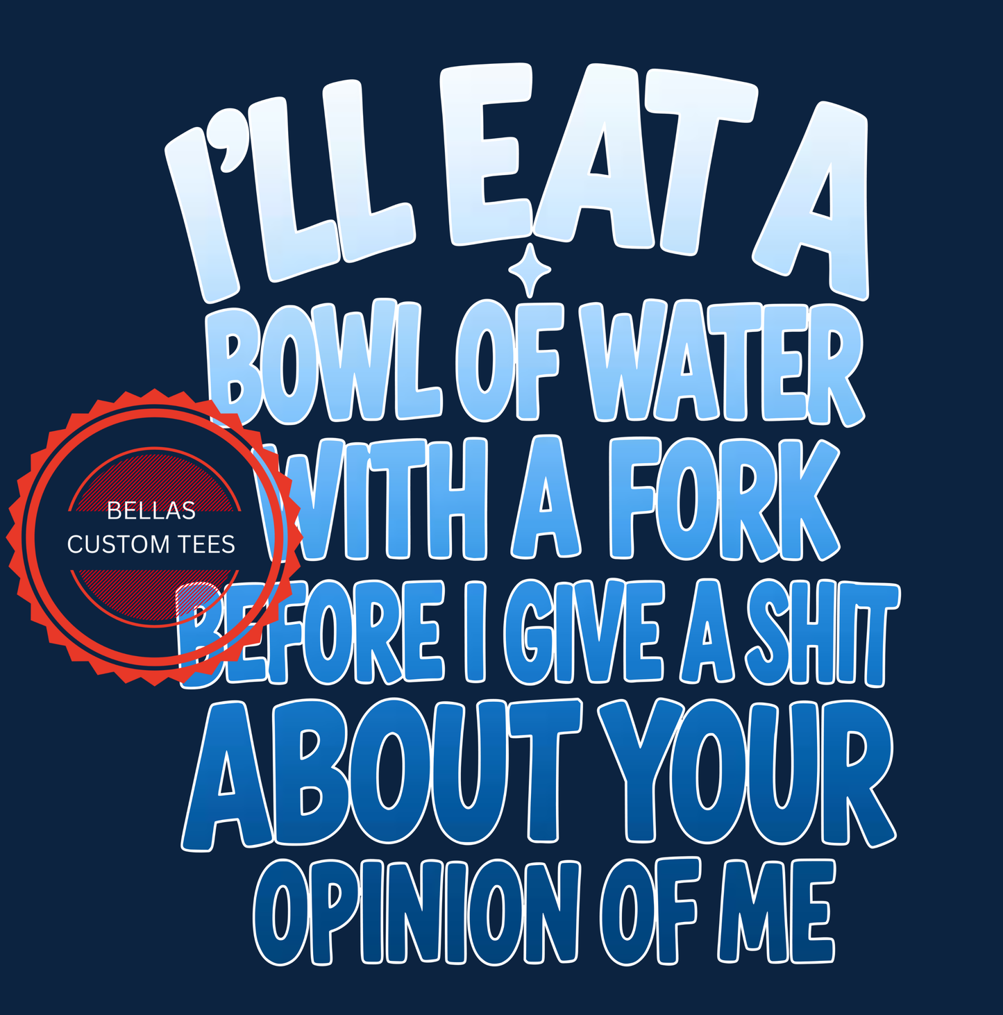 I''ll eat a bowl of water with a fork
