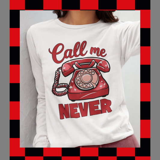 Call Me Never! Color DTF Transfer