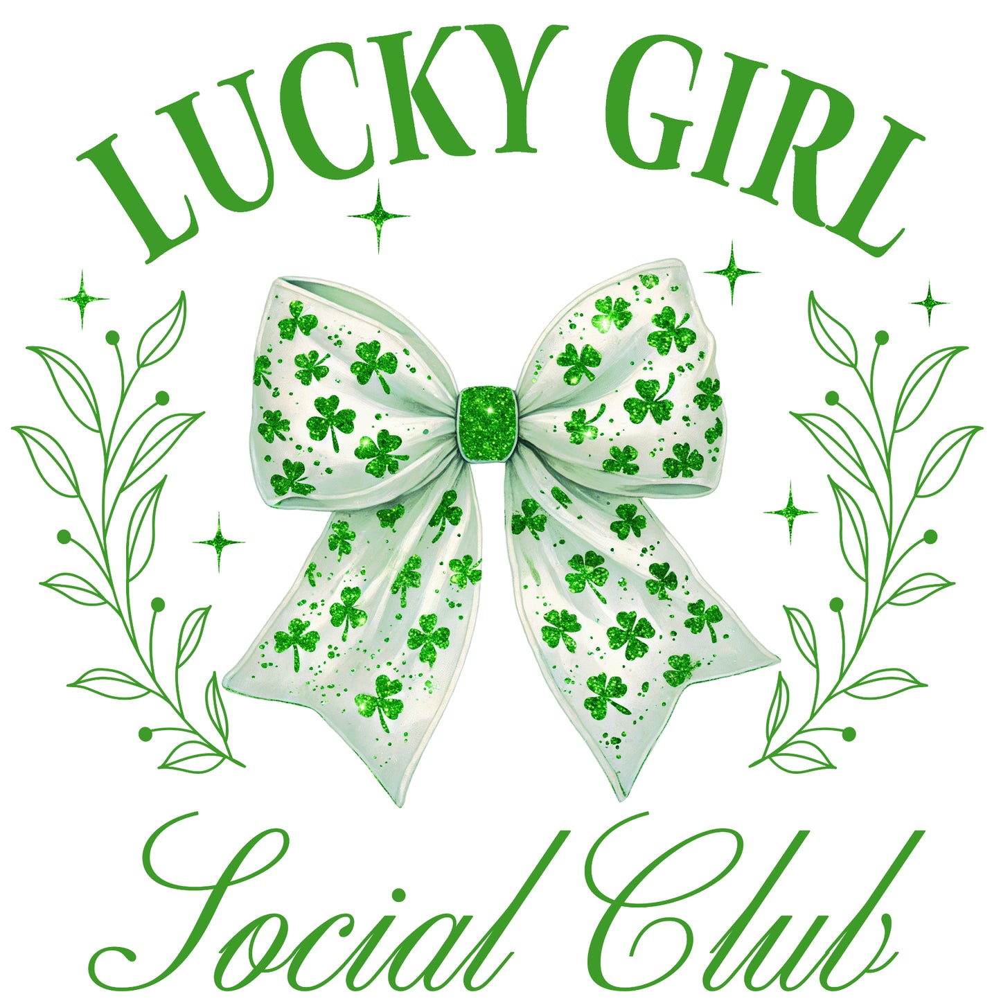 "Lucky Girl - Social Club" St. Patrick's Day DTF Green Print Edition