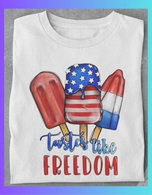Taste of Freedom DTF Print