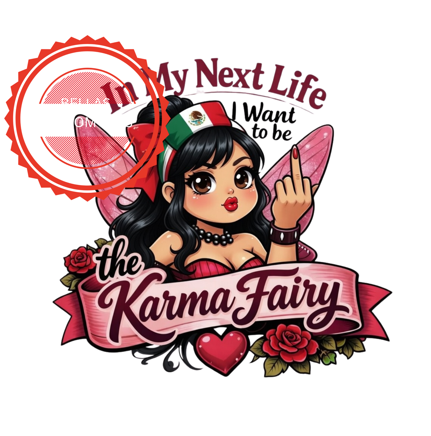 In my next life , Karma Fairy