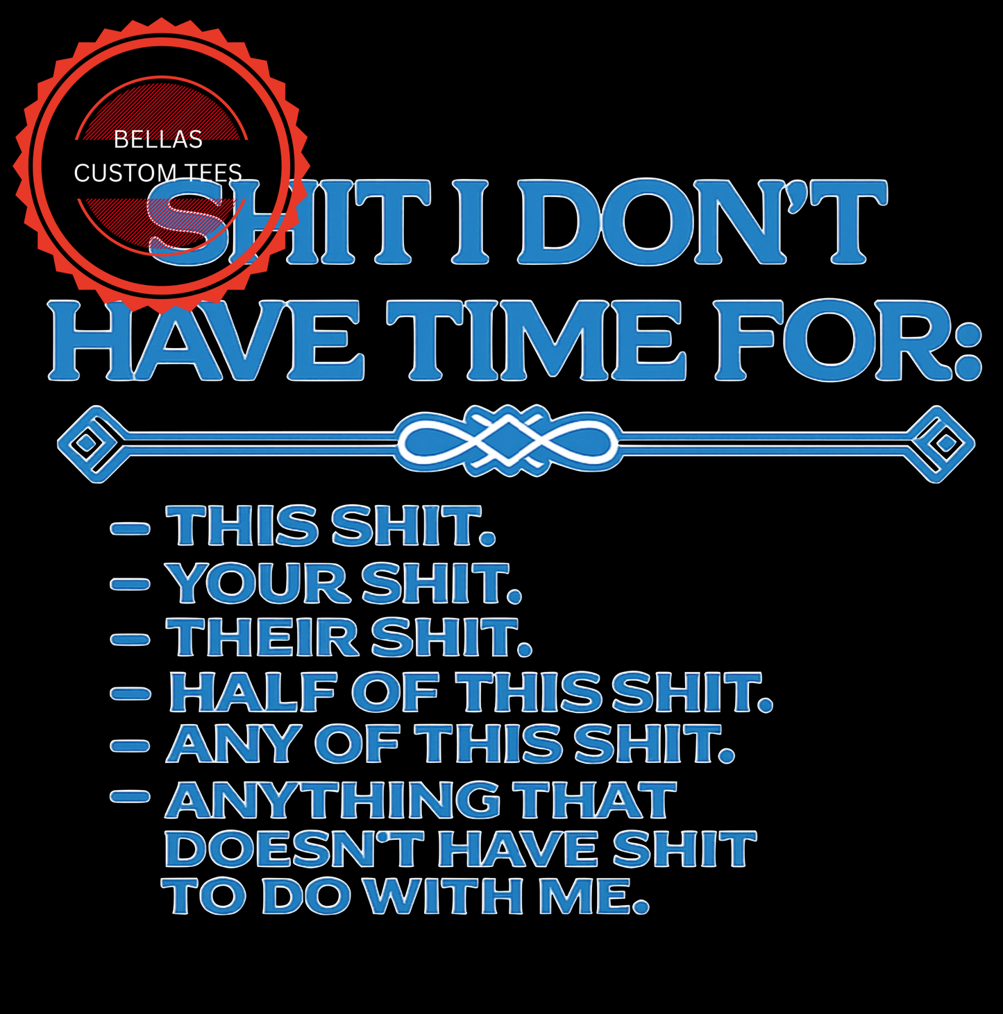 Shit I don't have time for